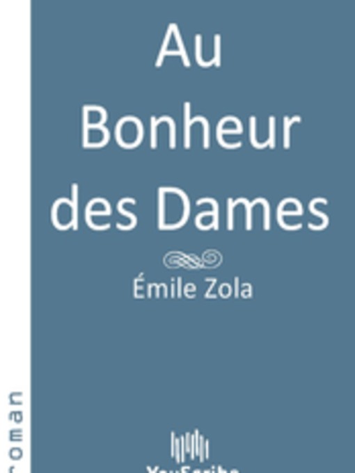 Title details for Au Bonheur des Dames by Émile Zola - Wait list